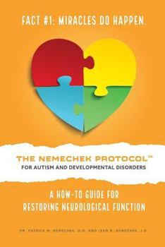 Paperback The Nemechek Protocol for Autism and Developmental Disorders: A How-To Guide to Restoring Neurological Function Book