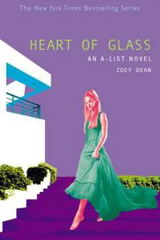 Heart of Glass: An A-List Novel - Book #8 of the A-List