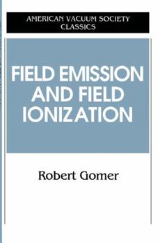 Paperback Field Emissions and Field Ionization Book