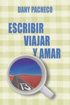Paperback Escribir, viajar y amar [Spanish] Book