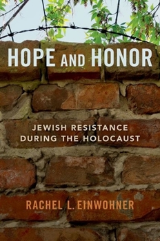 Hardcover Hope and Honor: Jewish Resistance During the Holocaust Book