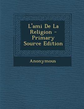 Paperback L'Ami de La Religion [French] Book