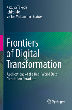 Frontiers of Digital Transformation: Applications of the Real-World Data Circulation Paradigm