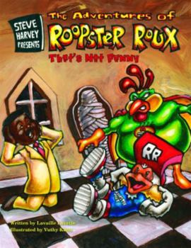 Hardcover Steve Harvey Presents the Adventures of Roopster Roux: That's Not Punny Book