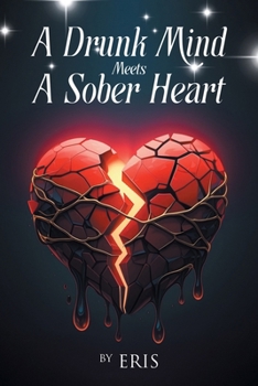 Paperback A Drunk Mind Meets a Sober Heart Book