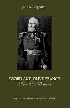 Hardcover Sword and Olive Branch: Oliver Otis Howard Book