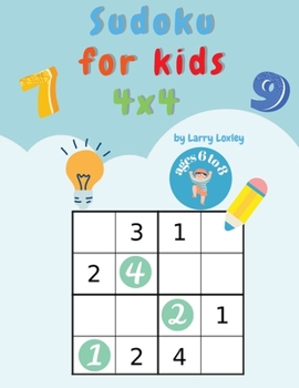 Sudoku for Kids 4x4: Super Sudoku & Activities Book for Smart Kids Sudoku Puzzles 4x4, Ages 6-8, Difficulty Easy