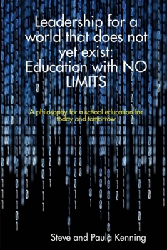 Paperback Leadership for a world that does not yet exist: Education with no limits Book