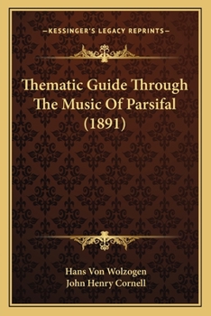 Paperback Thematic Guide Through The Music Of Parsifal (1891) Book