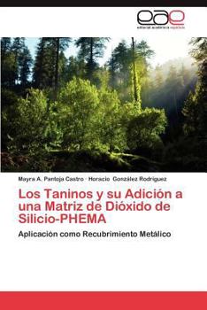 Paperback Los Taninos y su Adición a una Matriz de Dióxido de Silicio-PHEMA [Spanish] Book