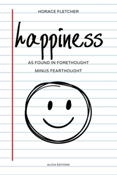 Paperback happiness: as Found in Forethought Minus Fearthought Book