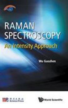 Hardcover Raman Spectroscopy: An Intensity Approach Book