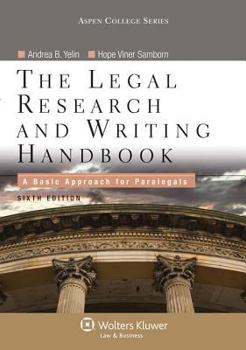 Paperback The Legal Research and Writing Handbook: A Basic Approach for Paralegals, Sixth Edition Book