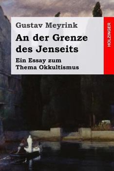 Paperback An der Grenze des Jenseits: Ein Essay zum Thema Okkultismus [German] Book