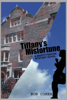Paperback Tiffany's Misfortune: A Marty Fenton Mystery Novel Book