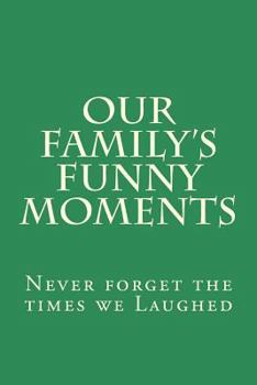 Paperback Our Family's Funny Moments Book