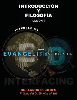 Paperback Conectando el Evangelismo y el Discipulado: Sesión 1: Introducción y Filosofía [Spanish] Book