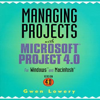 Paperback Managing Projects with Microsoft Project 4 0 for Windows and Macintosh Book