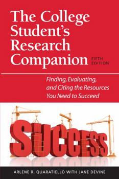 Paperback The College Student's Research Companion: Finding, Evaluating, and Citing the Resources You Need to Succeed, 5th Edition Book