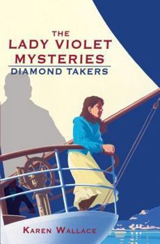 The Diamond Takers (Lady Violet's Casebook series) - Book #2 of the Lady Violet Mysteries