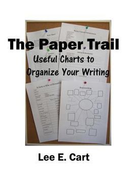 Paperback The Paper Trail: Useful Charts to Organize Your Writing Book