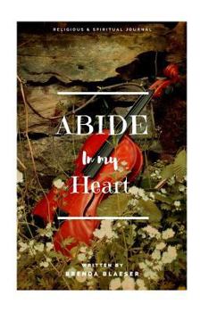 Paperback Abide In My Heart Book