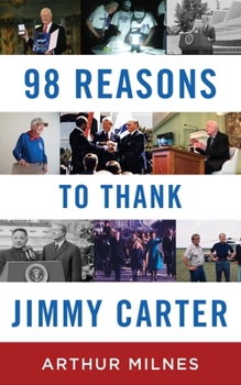 Paperback 98 Reasons to Thank Jimmy Carter Book