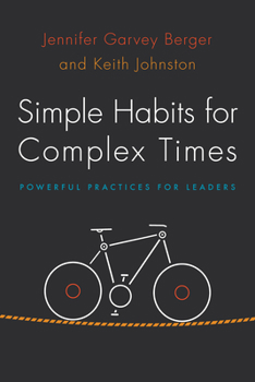 Hardcover Simple Habits for Complex Times: Powerful Practices for Leaders Book