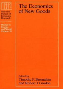 Hardcover The Economics of New Goods: Volume 58 Book