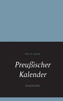 Paperback Preußischer Kalender: Geschichte [German] Book