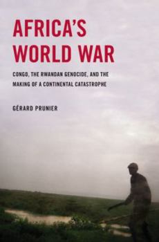 Hardcover Africa's World War: Congo, the Rwandan Genocide, and the Making of a Continental Catastrophe Book