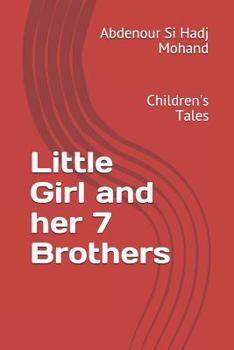 Paperback The Girl and Her 7 Brothers: Children's Tales Book