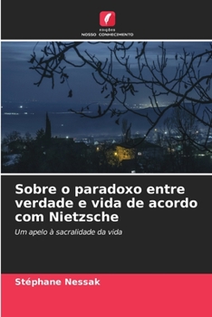 Paperback Sobre o paradoxo entre verdade e vida de acordo com Nietzsche [Portuguese] Book