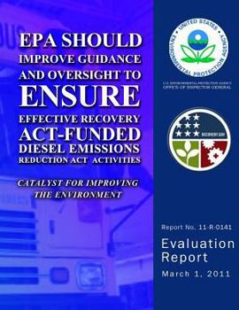 Paperback EPA Should Improve Guidance and Oversight to Ensure Effective Recovery Act-Funding Diesel Emissions Reduction Act Activites Book