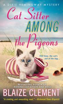 Mass Market Paperback Cat Sitter Among the Pigeons: A Dixie Hemingway Mystery Book