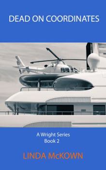 Paperback Dead On Coordinates: A Wright Series Book 2 Book