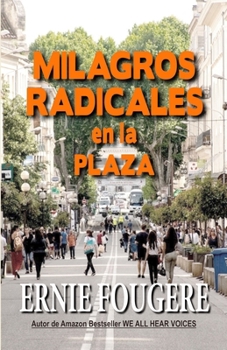 Paperback Milagros Radicales en la Plaza [Spanish] Book
