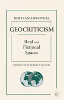 Paperback Geocriticism: Real and Fictional Spaces Book