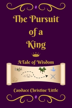 Paperback The Pursuit of a King (A Tale of Wisdom) Book