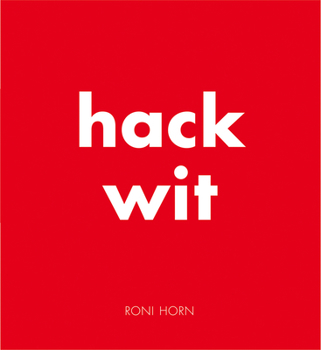 Hardcover Roni Horn: Hack Wit Book