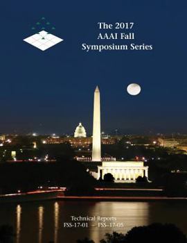 Paperback The 2017 AAAI Fall Symposium Series Book