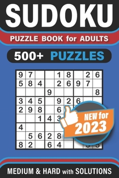Paperback Sudoku Puzzle Book for Adults: 500+ Puzzles - Medium & Hard with Full Solutions Book
