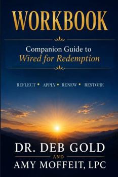 Paperback Wired for Redemption Workbook: Companion Guide to Wired for Redemption Book