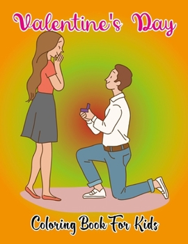 Valentine's Day Coloring Book For Kids: Simple and Easy to Color for Kids, Toddlers Boys and Girls 2-4 Year Old Hearts (First Coloring Book for Children 2-4).