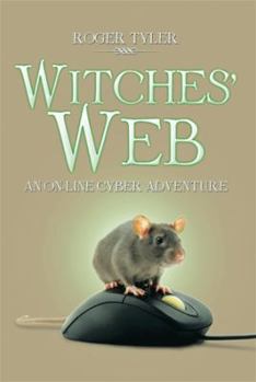 Hardcover Witches' Web: An On-Line Cyber Adventure Book