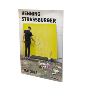 Paperback Henning Strassburger: Mai 2023: Cat. Cfa Contemporary Fine Arts Berlin Book