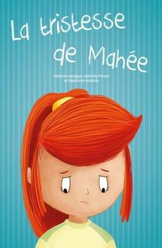 Hardcover La tristesse de Mahée [French] Book