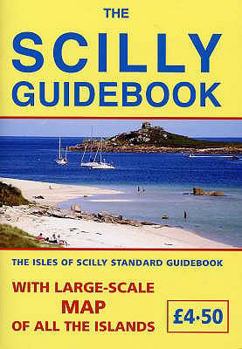 Paperback The Scilly Guidebook: The Isles of Scilly Standard Guidebook Book