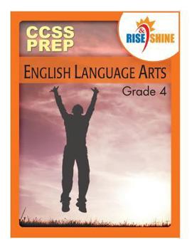 Paperback Rise & Shine Ccss Prep Grade 4 English Language Arts Book