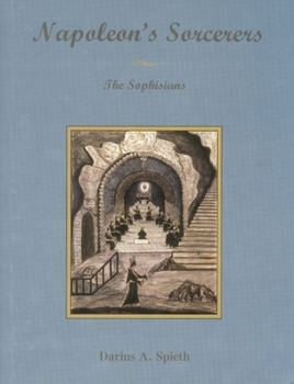 Hardcover Napoleon's Sorcerers: The Sophisians Book